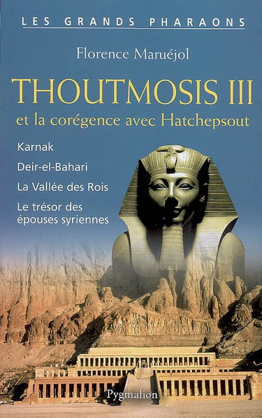 Couverture de Thoutmosis III et la corégence avec Hatchepsout par Florence Maruéjol