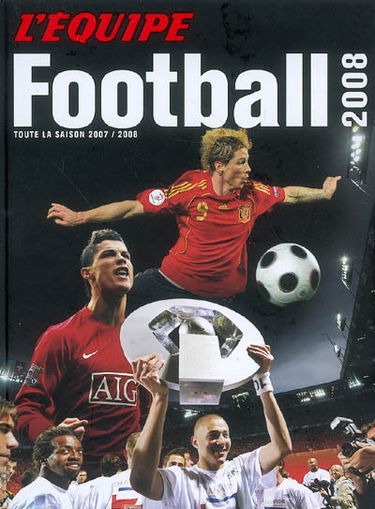 Football 2008 : toute la saison 2007-2008