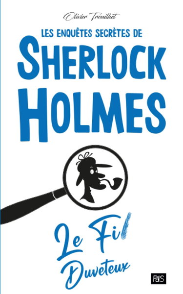 Couverture de Les Enquêtes Secrètes de Sherlock Holmes - Le Fil Duveteux