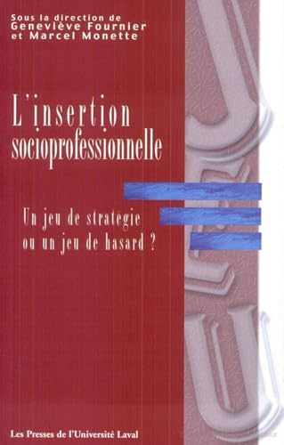 L'insertion socioprofessionnelle : un jeu de stratégie ou un jeu de hasard ?
