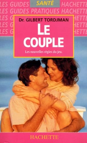 Le Couple. Les Nouvelles Regles Du Jeu