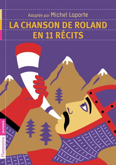 La chanson de Roland en 11 récits. Roland après Ronceveaux