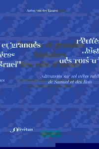 Petites et grandes histoires des rois d'Israël : narrations sur les livres bibliques de Samuel et des Rois
