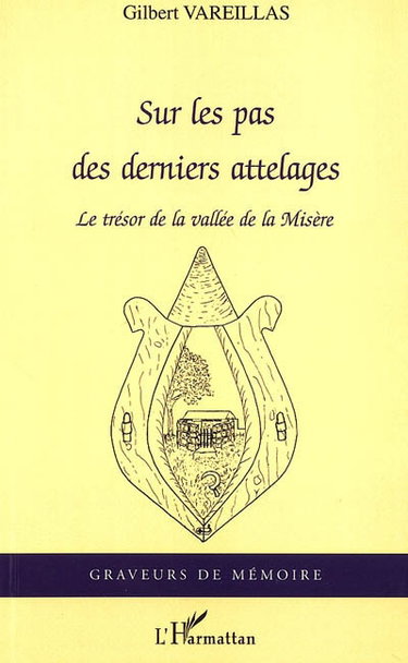 Sur les pas des derniers attelages : le trésor de la vallée de la Misère