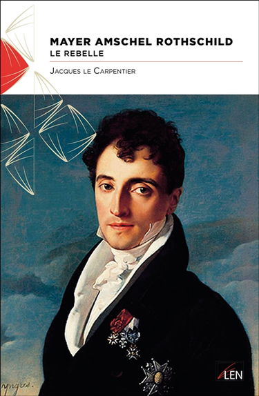 Mayer Amschel Rothschild : le rebelle