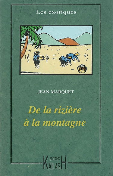 De la rizière à la montagne : moeurs annamites