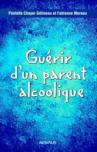 Guérir d'un parent alcoolique