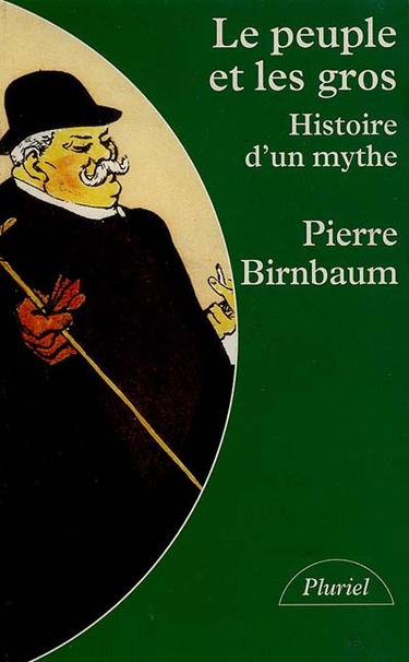 Le peuple et les gros : histoire d'un mythe