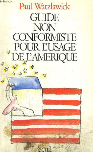 Guide non conformiste pour l'usage de l'Amérique