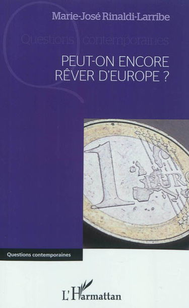 Peut-on encore rêver d'Europe ?