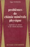 Problèmes de chimie minérale physique