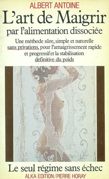 L'art de maigrir par l'alimentation dissociée