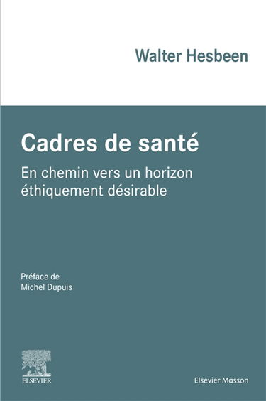 Cadres de santé : en chemin vers un horizon éthiquement désirable