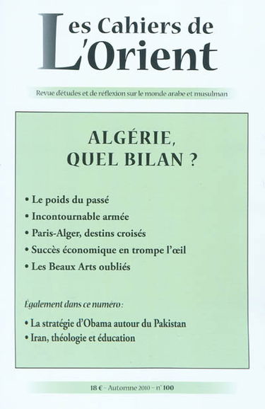 Cahiers de l'Orient (Les), n° 100. Algérie, quel bilan ?