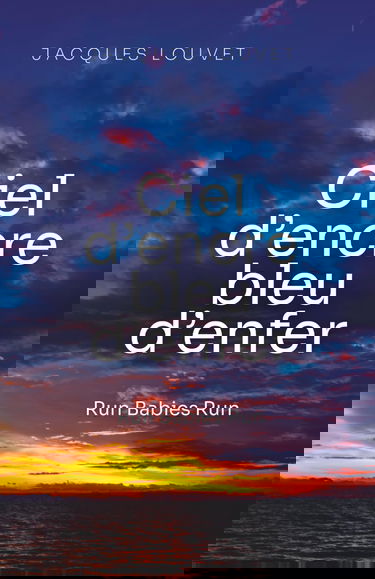 CIEL D'ENCRE BLEU D'ENFER: Run Babies Run