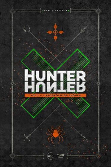 Couverture de Hunter x Hunter : l'apothéose du shônen. Vol. 1