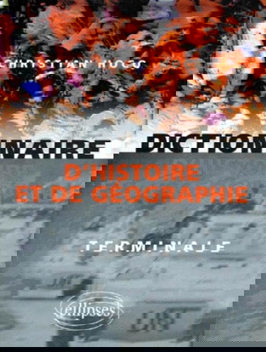 Dictionnaire d'histoire et de géographie: Terminale