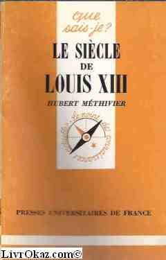 Le siècle de Louis XIII