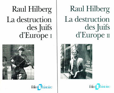 La Destruction des Juifs d'Europe. Tome II