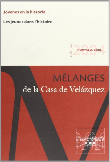 Couverture de Mélanges de la Casa de Velazquez, n° 34-1. Jovenes en la historia. Les jeunes dans l'histoire