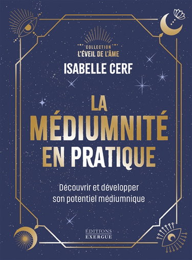Couverture de La médiumnité en pratique : découvrir et développer son potentiel médiumnique