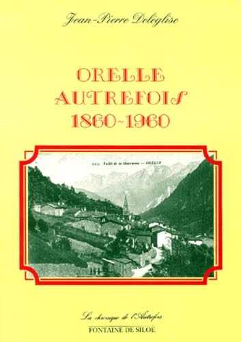 Orelle autrefois: 1860-1960