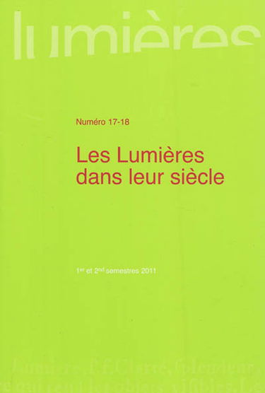 Lumières, n° 17-18. Les Lumières dans leur siècle