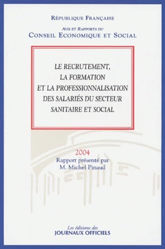Le recrutement, la formation et la professionnalisation des salariés du secteur sanitaire et social