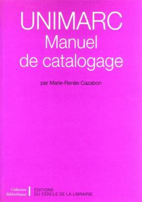 Unimarc. Manuel De Catalogage