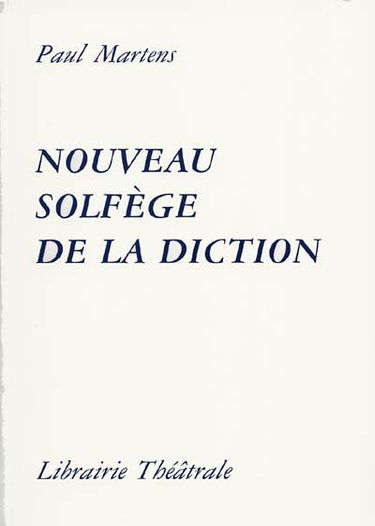 Nouveau solfège de la diction