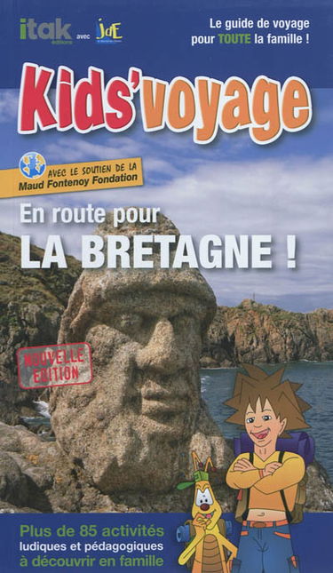 En route pour la Bretagne ! : plus de 85 activités ludiques et pédagogiques à découvrir en famille