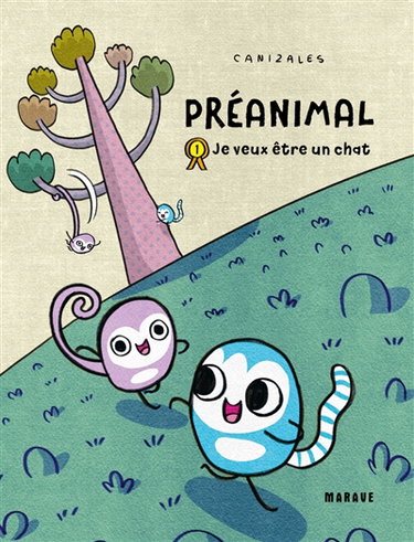 Préanimal. Vol. 1. Je veux être un chat
