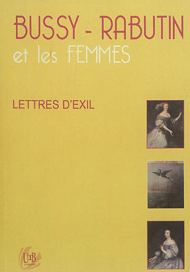Bussy-Rabutin et les femmes : lettres d'exil