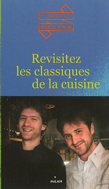 Revisitez les classiques de la cuisine