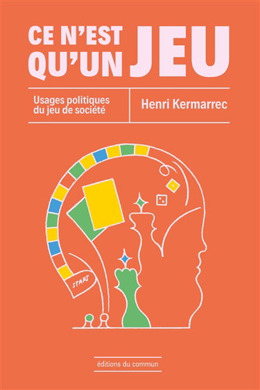Couverture de Ce n'est qu'un jeu : usages politiques du jeu de société