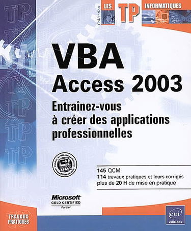 VBA Access 2003 : entraînez-vous à créer des applications professionnelles