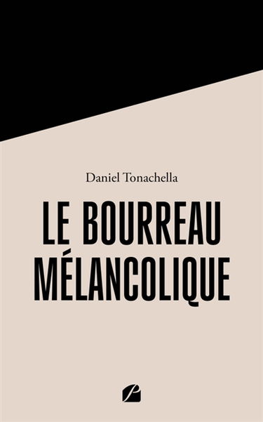 Le Bourreau mélancolique : La Révolution vue par son Bourreau