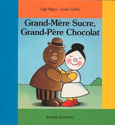 Grand-mère Sucre, grand-père Chocolat