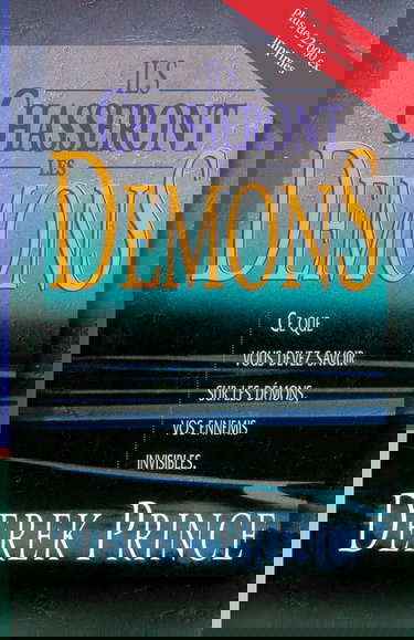 Ils chasseront les démons: Ce que vous devez savoir sur les démons, vos ennemis invisibles.