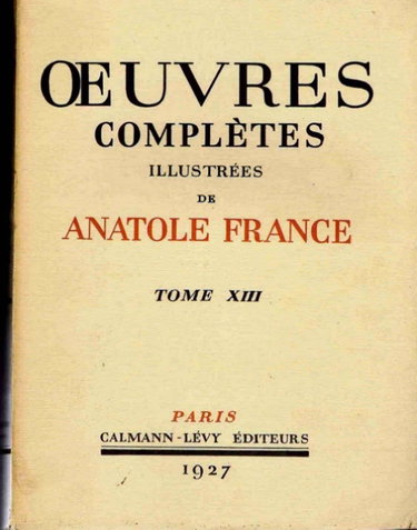 Couverture de Oeuvres completes illustrees de anatole france tome XIII clio suivi histoire comique suivi sur la pierre blanche par Anatole France