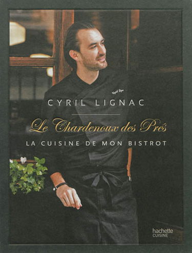 Le Chardenoux des Prés : la cuisine de mon bistrot