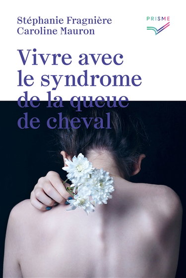Couverture de Vivre avec le syndrome de la queue de cheval