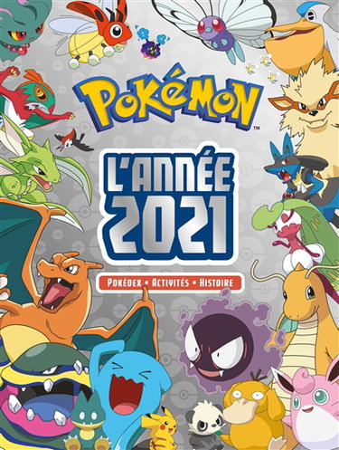 Couverture de Pokémon : l'année 2021 : pokédex, activités, histoire
