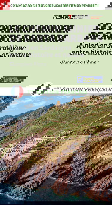 Le Chemin minier de Santa Barbara. À pied en Sardaigne, entre histoire et nature