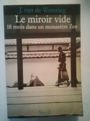 Le miroir vide : 18 dix-huit mois dans un monastère zen