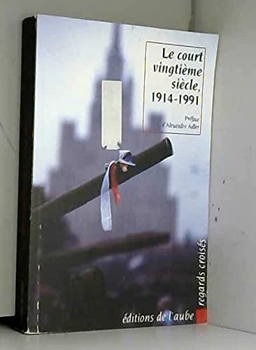 Le Court vingtième siècle, 1914-1991