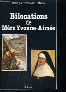 Bilocations de mère Yvonne-Aimée : étude critique en référence à ses missions