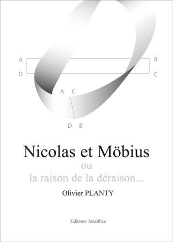 Nicolas et Mobius Ou la Raison de la Deraison