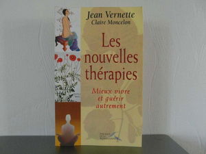 Les nouvelles thérapies : mieux vivre et guérir autrement
