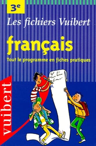 Les Fichier Vuibert: Français, 3e, Tout le programme en fiches pratiques